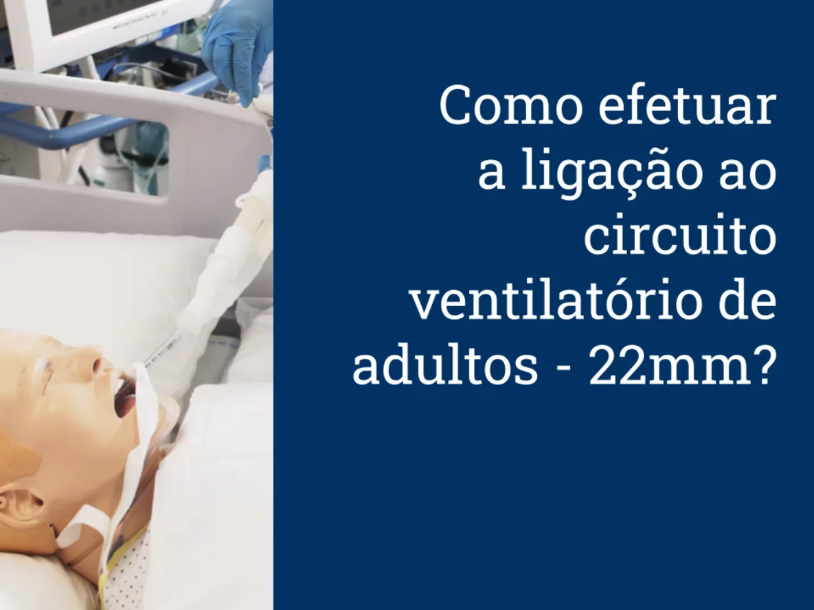 Como efetuar a ligação ao circuito ventilatório de adultos - 22mm